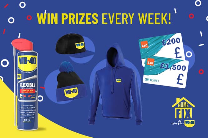 HomeFix with WD-40 - Competition £1500 to be won every week + more.